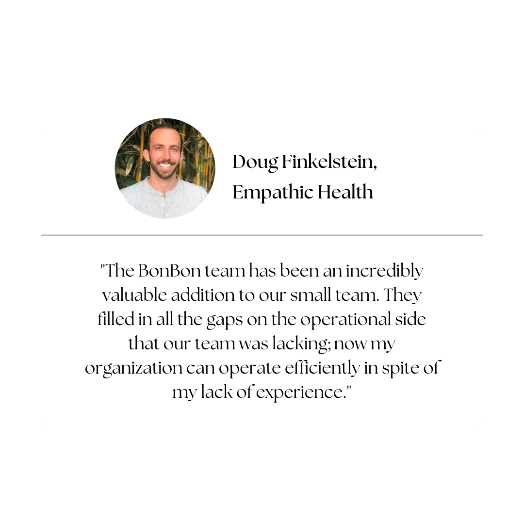 Testimonial from Empathic Health's Doug Finkelstein about BonBon team efficiency