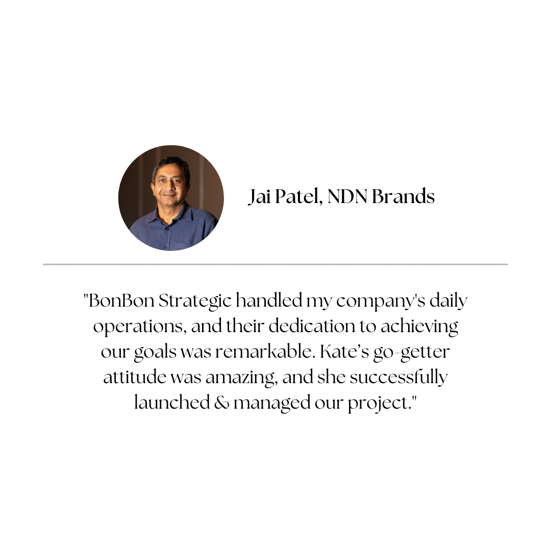 Headshot of Jai Patel with a testimonial for BonBon Strategic, praising their dedication and Kate's efforts in handling company operations and project management for NDN Brands.